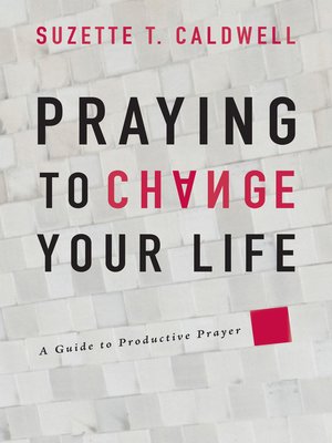 cover image of Praying to Change Your Life